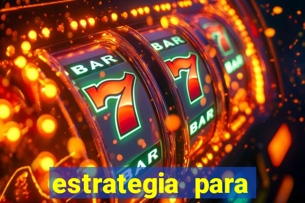 estrategia para jogar na roleta